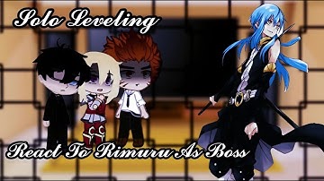 Solo leveling react to Rimuru Tempest as Boss Of Dungeon Part 1
