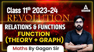 Class 11 Maths Chapter 2 | Function (Theory + Graph) | Relations and Functions | Gagan Makkar Sir