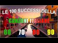 Le 100 Successi Della Canzoni Italiane anni 60 70 80 - Le più Belle Canzoni Italiane di Sempre