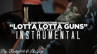 Fredo Santana - Lotta Lotta Guns INSTRUMENTAL [ReProd By. Rxcky808]