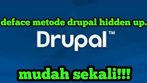Cara Deface Metode DRUPAL HIDDEN UPLOADER
