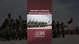Yeni Bedelli Askerlik Ücreti Ne Kadar Olacak?
