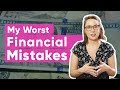 My 7 Worst Financial Decisions | The Financial Diet