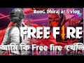   free fire  bong dhiraj ar 5 vlog bangoli vlog