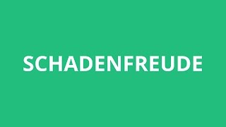 How To Pronounce Schadenfreude - Pronunciation Academy