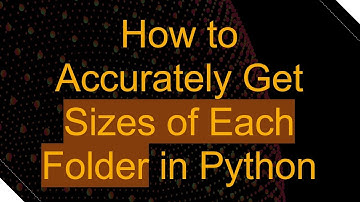 How to Accurately Get Sizes of Each Folder in Python