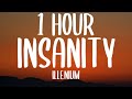 ILLENIUM Insanity 1 HOUR Lyrics Ft American Teeth mp3