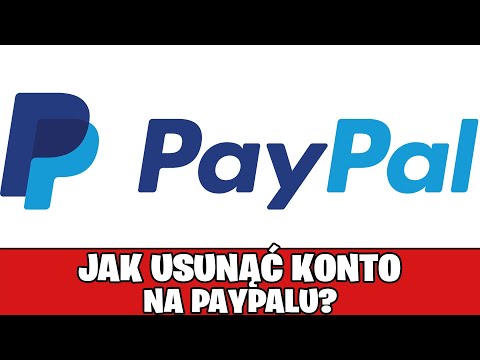 Wideo: Jak Usunąć Swoje Konto PayPal?