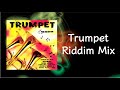 Trumpet Riddim Mix (2007)