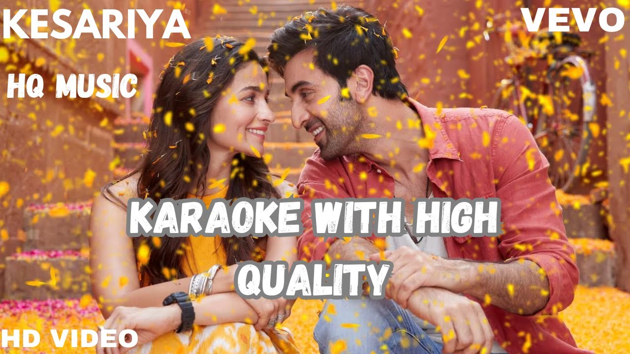 KESARIYA KARAOKE   Brahmstra  ARIJIT SINGH  RANBIR KAPOOR  HQ MUSIC