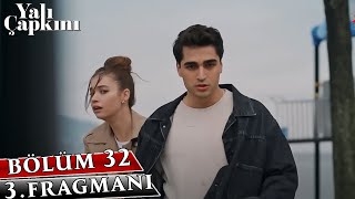Yalı Çapkını 32. Bölüm 3. Fragmanı Izi Yeni Bölüm Ne Zaman?