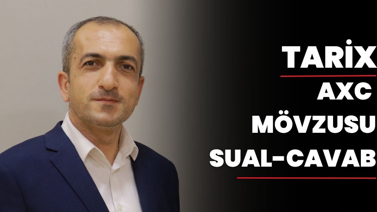 Tarix-AXC Mövzusu-Sual Cavab-Ən Asan İzahda-Ramal Alıyev.