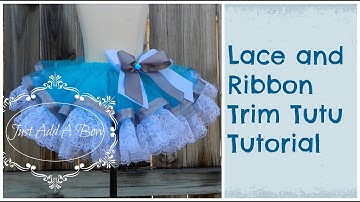 HOW TO: Make a Lace and Ribbon Trim Tutu by Just Add A Bow