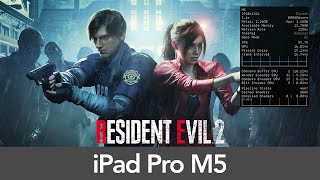 iPad Pro 11 M5 (16GB RAM) Resident Evil 2 - Performance