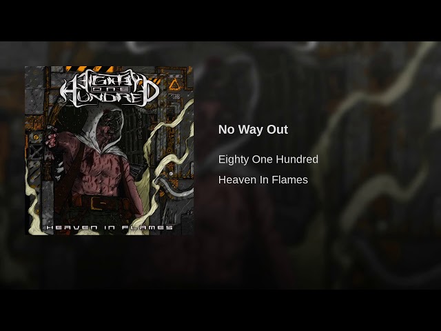 Eighty One Hundred - No Way Out