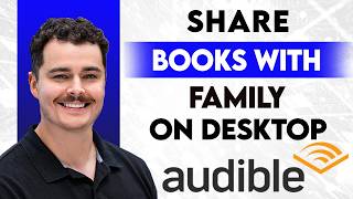 How To Share Audible Desktop Books With Family On Audible Desktop [2026 Guide] screenshot 1
