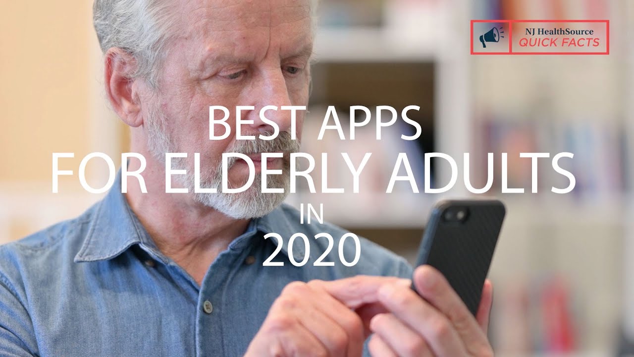 best-apps-for-elderly-adults-in-2020-youtube