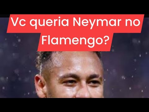 NEYMAR NO FLAMENGO?