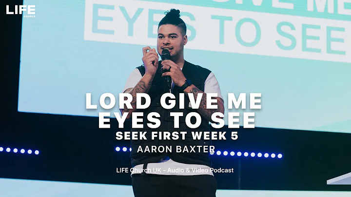 Aaron Baxter - Lord Give Me Eyes To See