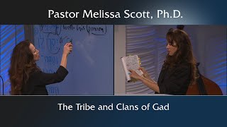 The Tribe and Clans of Gad - God’s Hand in History #17