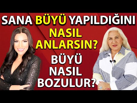 Sana Büyü Yapıldığını Nasıl Anlarsın - Nasıl Bozulur | Aynur Akgün - Meltem Şarkışlalı