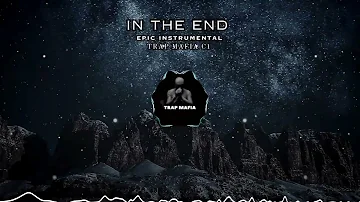 In The End - Epic Instrumental Slowed_&_Reverd Trap Mafia C1