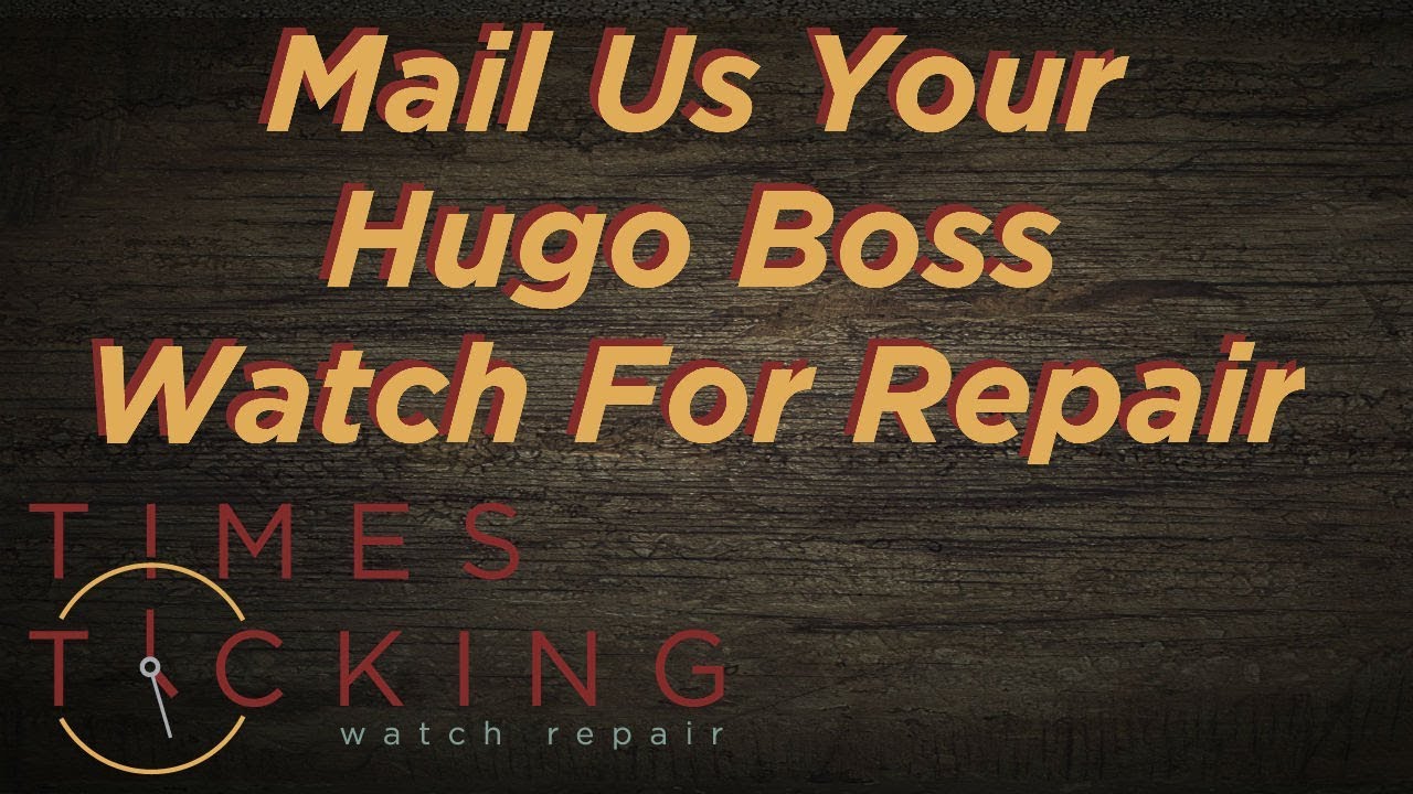Hugo Boss Watch Repair - YouTube