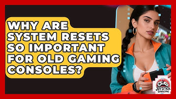 Why Are System Resets So Important For Old Gaming Consoles? - Joystick Generations
