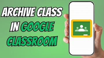How to Archive a Class in Google Classroom