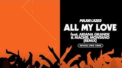 Major Lazer - All My Love (feat. Ariana Grande & Machel Montano) (Remix)  - Durasi: 3:50. 