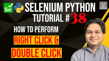 Selenium Python Tutorial #38 - How to Perform Right Click & Double Click