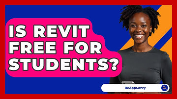 Is Revit Free For Students? - Be App Savvy