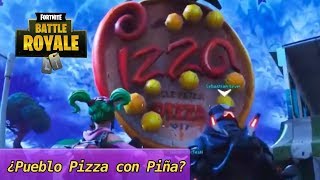 ¿Pueblo Pizza con Piña? - Fortnite Battle Royale