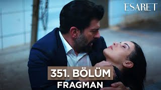 Esaret Dizisi 351. Bölüm Fragmanı (3 Haziran Pazartesi) @Esaretdizisi ​