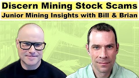 How to Discern Junior Mining Stock Scams: Insights with Bill Powers & Brian Leni