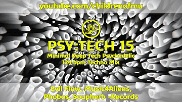 PSY:TECH 15 124bpm 👽 Deep Minimal Psy Tech (Adamson, APHE, Breger, Luis M, Trilingo)