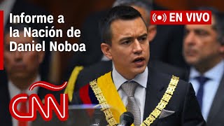 El discurso de Daniel Noboa en su informe a la Nación como presidente de Ecuador