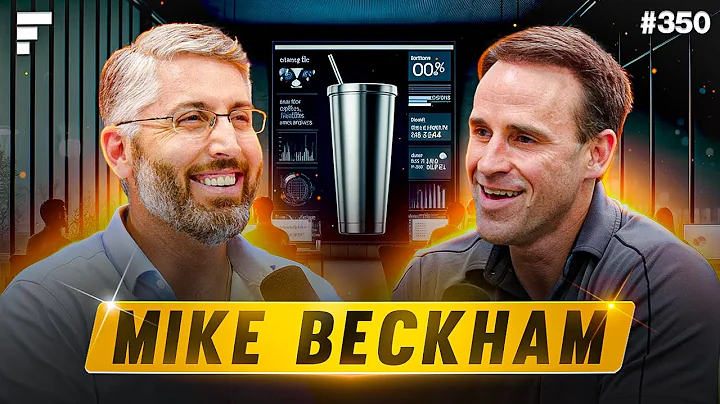 From $18k/Year Salary To Building A $300M Ecom Business - Mike Beckham - CEO @ Simple Modern - #350