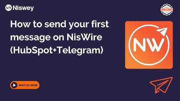 How to send your first message on NisWire (HubSpot+Telegram)