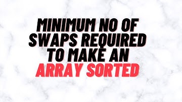 Minimum Number of Swaps Required to Sort the Array