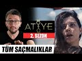 ATİYE 2. SEZON İncelemesi | TÜM SAÇMALIKLAR ve Beren Saat Eleştirisi