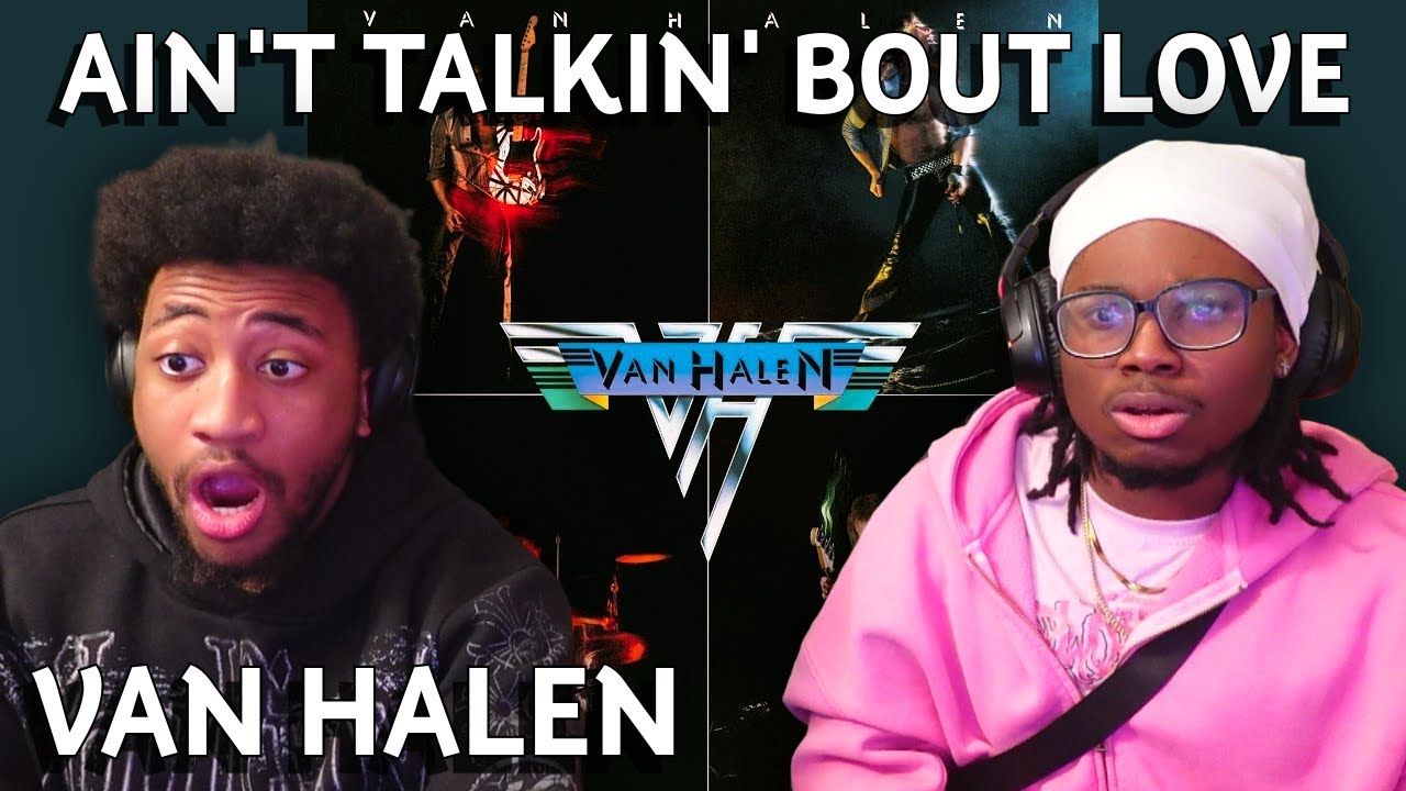 Our FIRST TIME Listening To Ain't Talkin' Bout Love!! | Van Halen