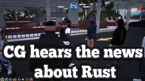 CG hears the news about Rust | No-Pixel 3.1