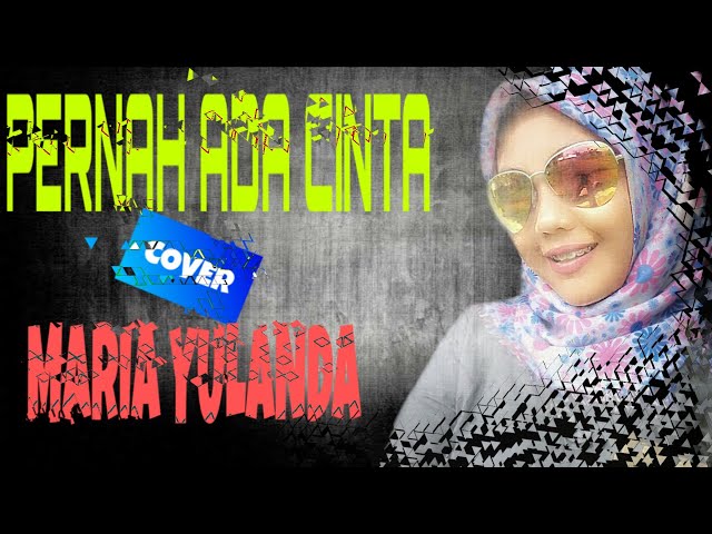 PERNAH ADA CINTA-BOY SHANDY |COVER(MARIA YULANDA)LIRIK RIDHO PROSOUND class=