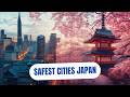 Top 5 Safest Cities in JAPAN