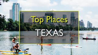 Best Places to Visit in Texas