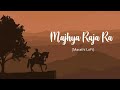 Majhya raja ra lofiadarsh shinde yadnesh d lofi feel