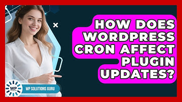 How Does WordPress Cron Affect Plugin Updates? - WP Solutions Guru