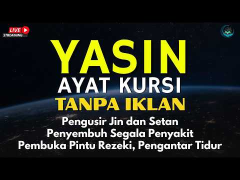 Surah Yasin & Ayat Kursi Doa Perlindungan Allah, Kedamaian Hati dan Penyejuk Jiwa, Ngaji Merdu