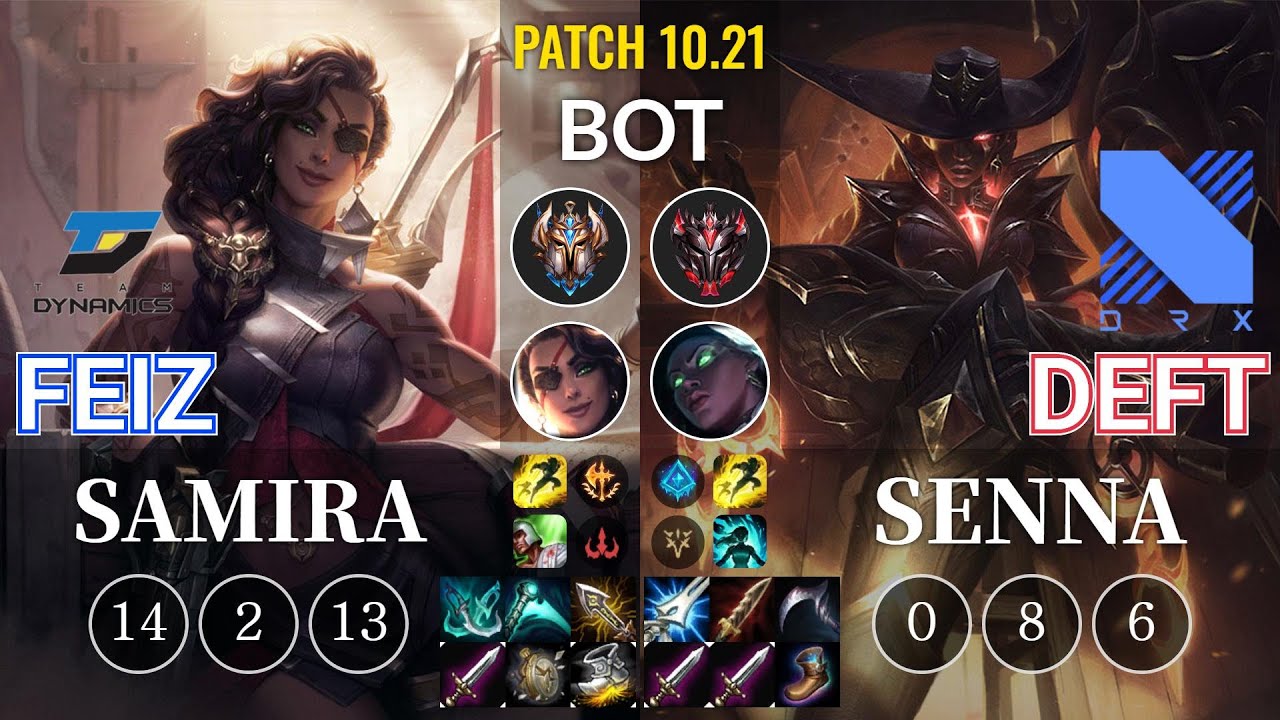 DYN Feiz Samira vs DRX Deft Senna Bot - KR Patch 10.21